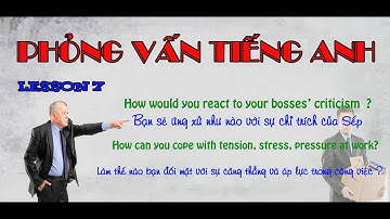 Làm thế nào để đối mặt với sức ép và sự căng thẳng trong công việc - Trả lời phỏng vấn Tiếng Anh