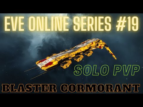 Eve Online Series #19 - Blaster Cormorant - Solo PvP