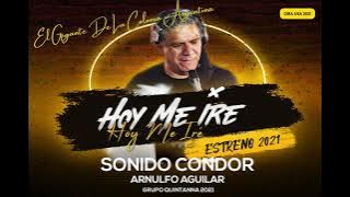 Sonido Condor - Hoy Me Ire (Grupo Quintanna) ESTRENO 2021 Cumbia Romantica
