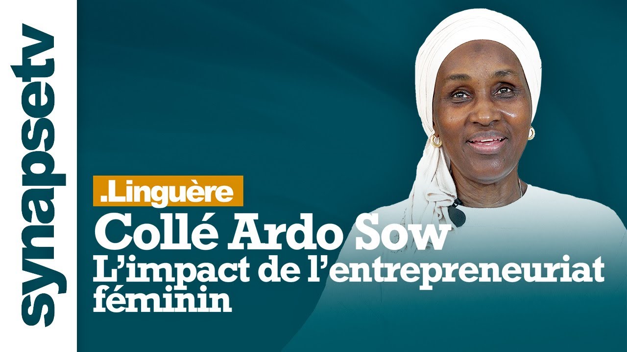 L'impact de l'entrepreneuriat féminin avec Collé Ardo SOW