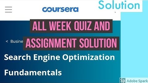 Search Engine Optimization Fundamentals all week quiz answer and assignment solution of coursera