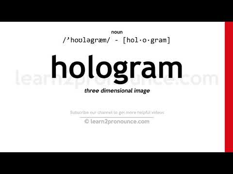 ការបញ្ចេញសំឡេងនៃការ hologram | និយមន័យនៃ Hologram