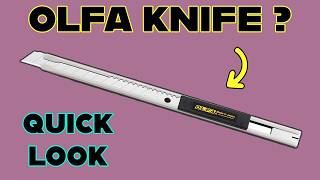 OLFA Knife SVR-2 Unbox, Quick Look and Overview. WHY YOU NEED AN OLFA KNIFE NOW!