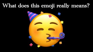 What does the Partying Face emoji means?