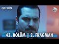 Eşref Rüya 43. Bölüm 2. Fragman | "Herkes duysun: Eşref Tek infazını yakmaya karar verdi!" @kanald