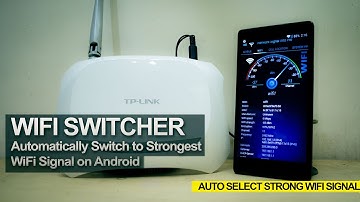 Setting automatically switch WIFI to stronger signal connection Android smartphone
