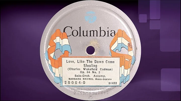 Cadman: Love, Like The Dawn Came Stealing by Barba...
