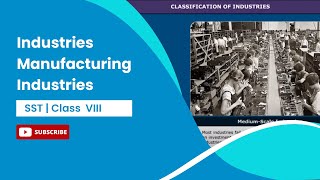 Manufacturing Industries | Industries | Geography | Class 8