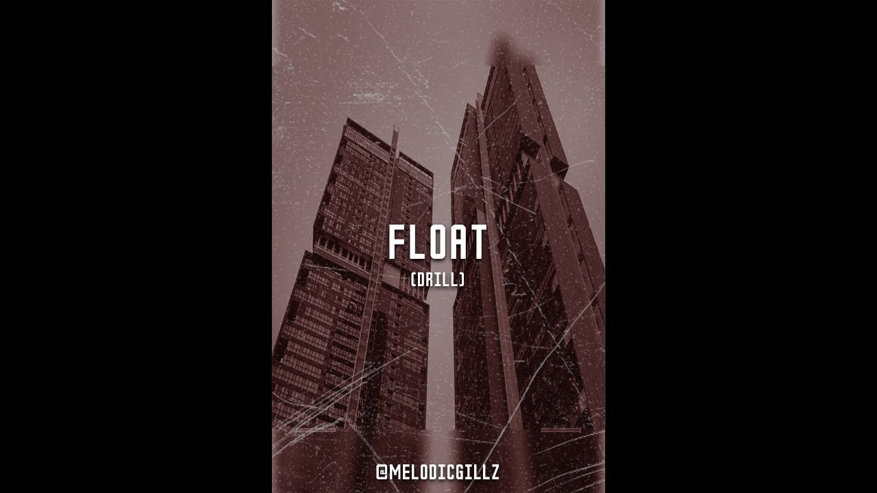 FLOAT - M.Gillz |Drill|