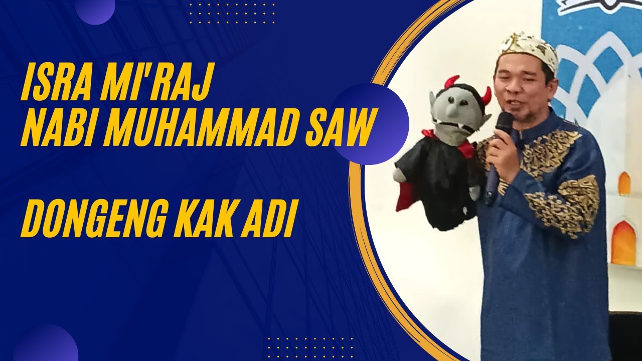 Dongeng Kak Adi Isra Miraj Nabi Muhammad SAW