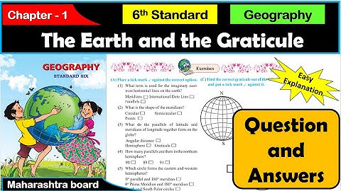 The Earth and the Graticule | Geography | Chapter 1 | Question Answers | Maharashtra State Board