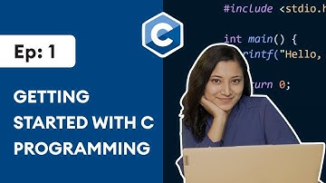 #1: Getting Started with C Programming [2025] | C Programming for Beginners