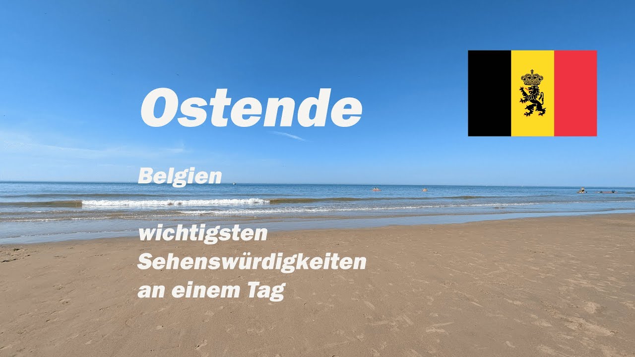 Ostende Belgien, wichtigsten Sehenswürdigkeiten an einem Tag