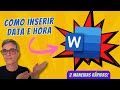 Como INSERIR DATA e HORA que ATUALIZA Automaticamente no WORD!