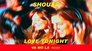 Shouse - Love Tonight (VA MO LA Remix)