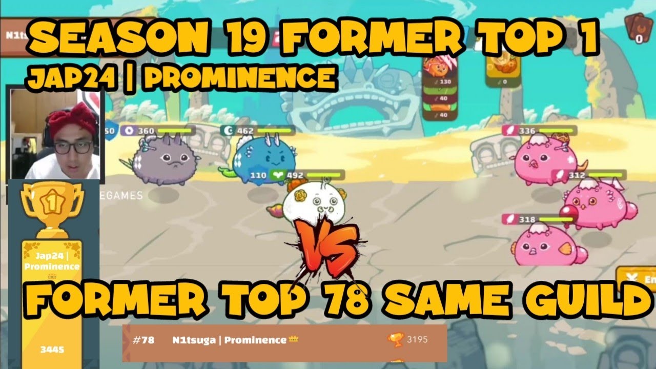 SEASON 19 TOP 1 VS TOP 78 | PROMINENCE GUILD | JAP24 | AXIE INFINITY