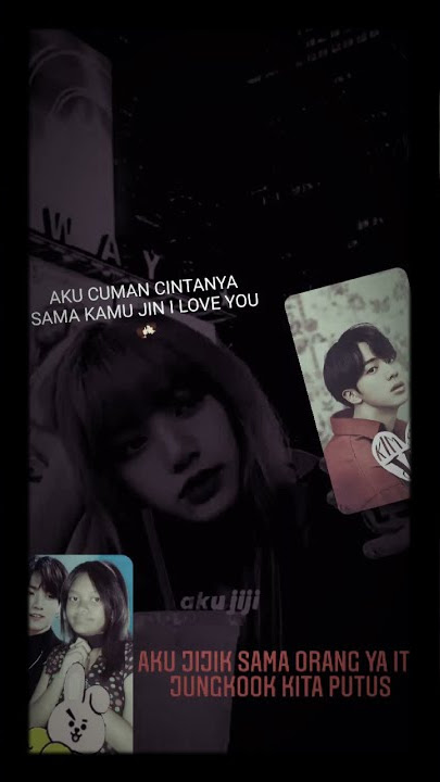 AKU MINTA PUTUS SAMA KAMU JUNGKOOK JELEK BAU TAE SAPI DAN AKU JUGA SUDAH PUNYA PACAR BARU NAMANYAJIN