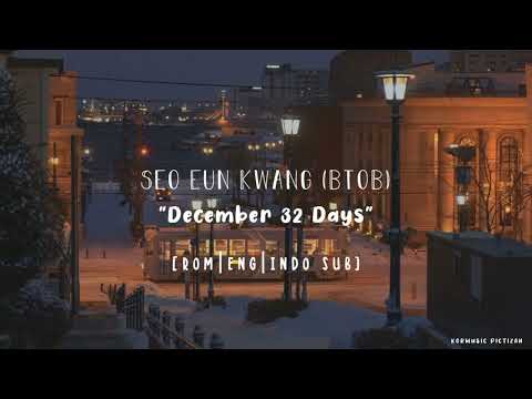 Seo Eun Kwang (BtoB) - December 32 Days (12월 32일) [ROM/ENG/INDO SUB] Lyrics