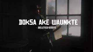 Doksa Ake Waunkte | Deleted Shots