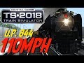 Train Simulator 2018 - UP 844 Doing 110MPH