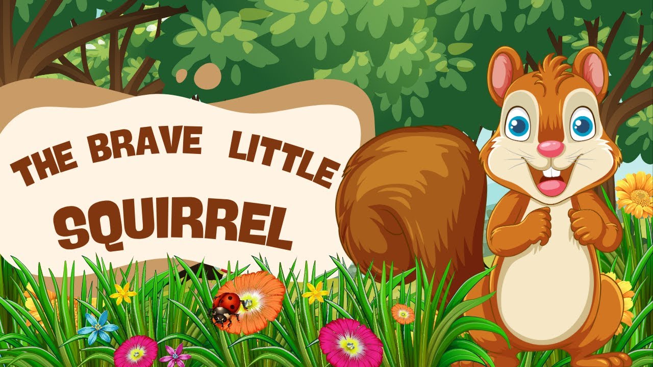 Short moral story The Brave little Squirrel English/Bedtimes story ...