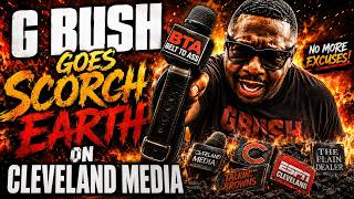 G Bush GOES SCORCHED EARTH on Cleveland Media! 🔥 Shedeur Sanders Has Them Moving the Goalposts