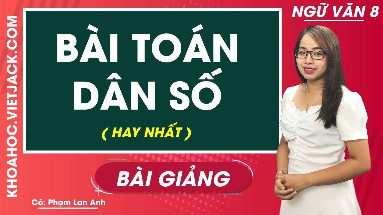 Bài toán dân số - Ngữ văn 8 - Cô Phạm Lan Anh (HAY... - youtube