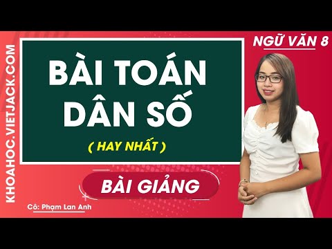 Video Bài toán dân số - Ngữ văn 8 - Cô Phạm Lan Anh (HAY... - youtube