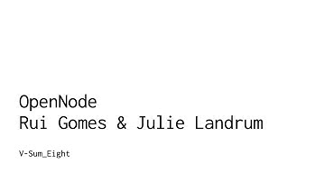 OpenNode Technical Briefing @ V-Sum_Eight
