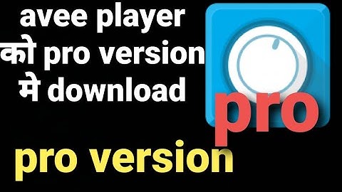 avee player ko pro version me download | no watermark | primiuam version