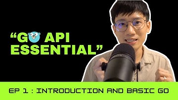 รู้จักภาษา Go / Go Module และ Go package กัน | GoAPI Essential - EP. 1