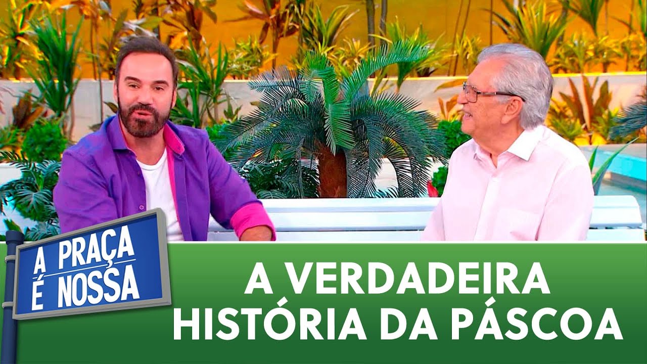 A verdadeira história da Páscoa | A Praça é Nossa (14/04/22)