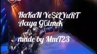 HaKaN YeŞîLYuRT ~ Acıya Gűlmek ~ Sana Olan Sevdamdandır Bîlesîn ~ Canlı Performans