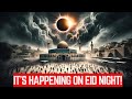 Solar eclipse happening on eid night