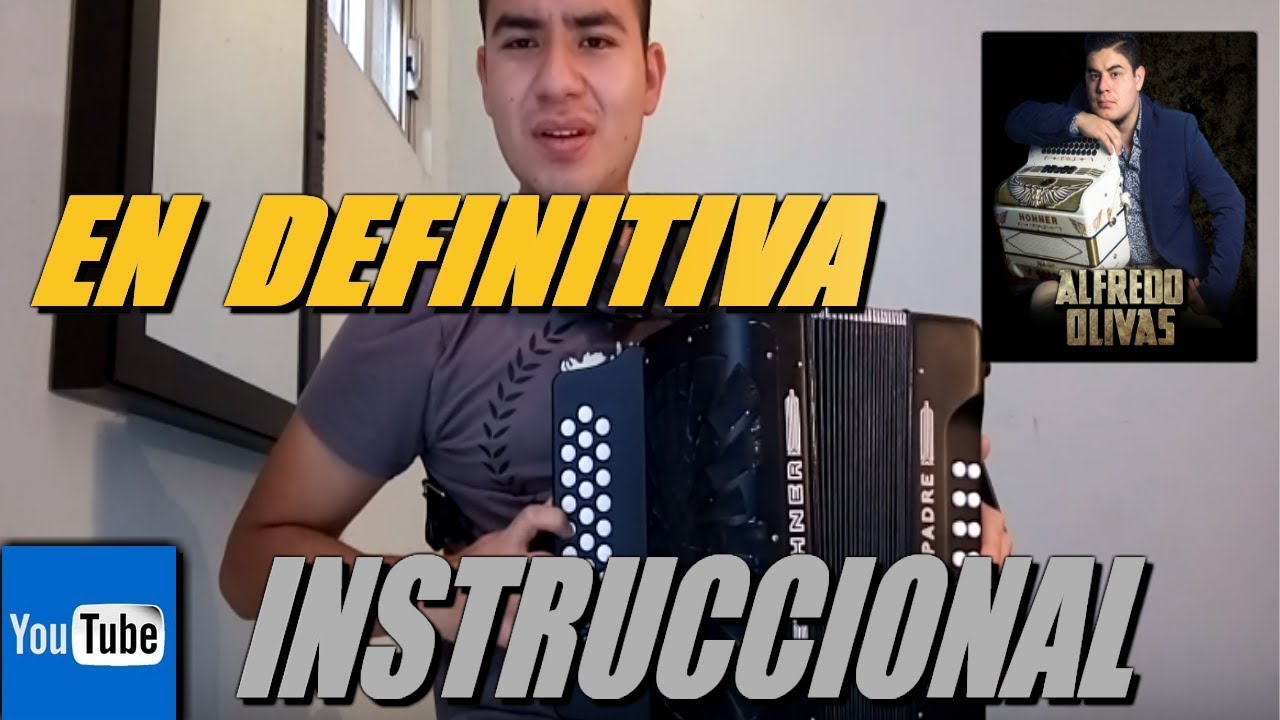 En Definitiva ACORDEON INSTRUCCIONAL Alfredo Olivas - YouTube