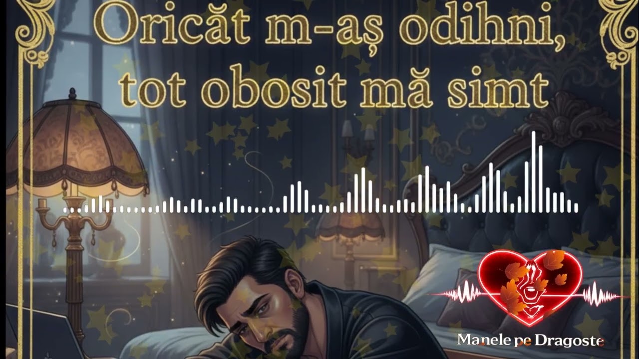 Oricât m-aș odihni, tot obosit mă simt! Manele pe Dragoste#manelenoi #manele#suno