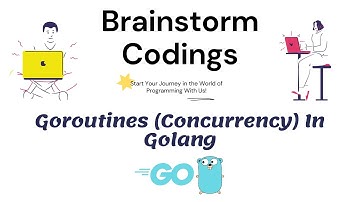 Tutorial 52 - Goroutines | Concurrency In GO | Golang For Beginners