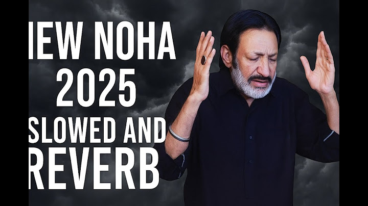 Kaha Ya Hussain | Meri Maa Ne Mujhy God Mein | New Noha 2025 | SLOWED & REVERB VERSION |Hassan Sadiq