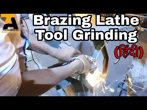 Brazing Tool Grinding (हिंदी) | Lathe Machine Single Point Tool Grinding || Technical