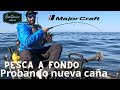 Pescando a  fondo   probando caa nueva majorcraft fullsoli