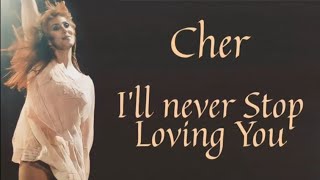 I&#39;ll Never Stop Loving You - Cher | lyric video