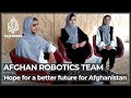 Afghan girls robotics team in Qatar speak of their hopes for the future