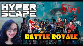Hyper Scape - Battle Royale #6  | Vem pra Live -  Vamos jogar (Let's Play) #LIVE328