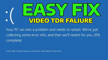 How to Fix Stop Code Video TDR Failure in Windows 11/10/8/7