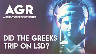 The Psychedelic Secrets of Eleusis: Ancient Greece's Mystical Connection to LSD