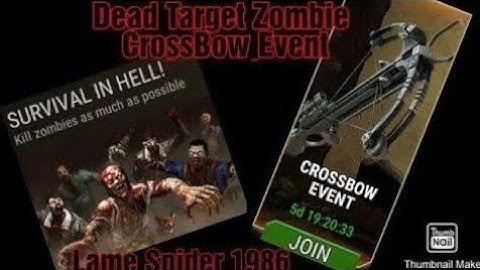 Dead Target Zombie Crossbow Event Gameplay Survival In Hell. LameSpider1986