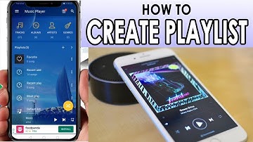 How To Create A New Fully-Organized Playlist (Android Phone)