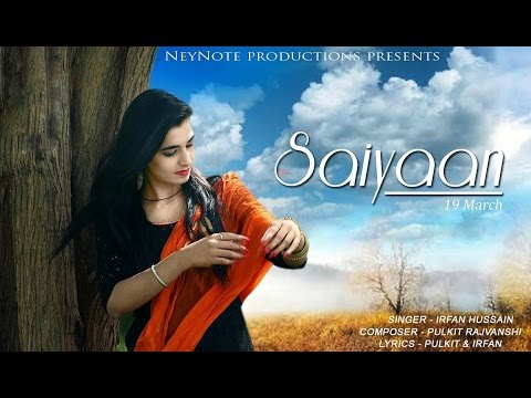 saiyaan-||-pulkit-rajvanshi-&-irfan-hussain-||-neynote-productions