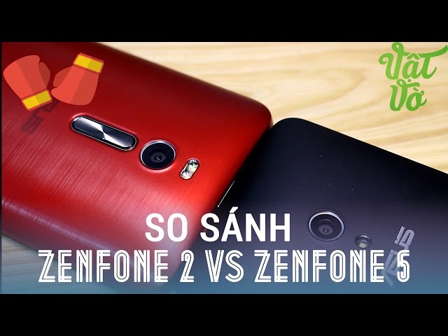 [Review dạo] So sánh nhanh Asus Zenfone 2 và Zenfone 5: khác biệt giữa 2 thế hệ