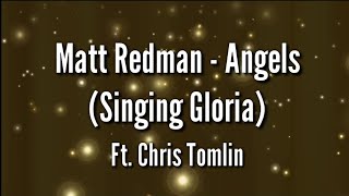 Matt Redman - Angels (Singing Gloria) Ft. Chris Tomlin [Official Video Lyric]